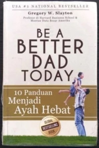Image of Be A Better Dad Today