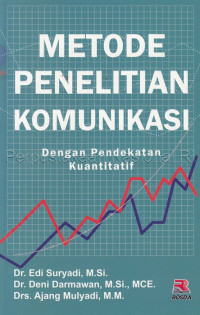 Image of Metode penelitian komunikasi : dengan pendekatan kuantitatif