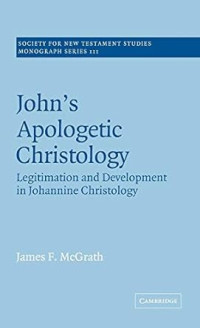 Image of John's Apologetic Christology: Legitimation and Development in Johannine Christology