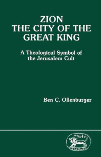 Image of Zion, the City of the Great King: A Theological Symbol of the Jerusalem Cult: 41