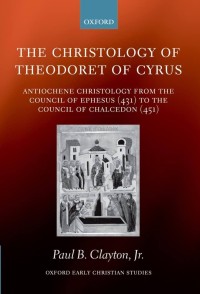 Image of The Christology of Theodoret of Cyrus