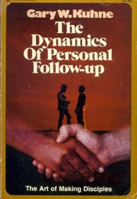 Image of Dynamics of Personal Follow Up: The Art of Making Disciples