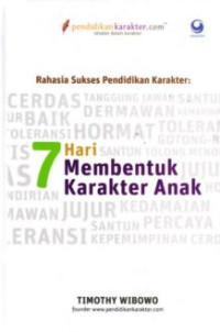 Image of Rahasia Sukses Pendidikan Karakter: 7 hari membentuk karakter anak