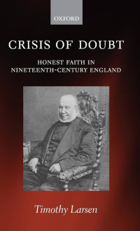Image of Crisis of Doubt : Honest Faith in Nineteenth-Century England