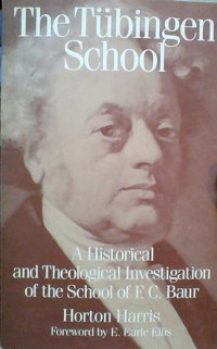 Image of The Tubingen School: A Historical and Theological Investigation of the School of F.C. Baur