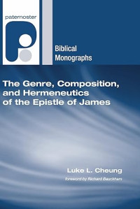 Image of The Genre, Composition, and Hermeneutics of the Epistle of James