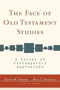 Image of Face of Old Testament Studies, The: A Survey of Contemporary Approaches
