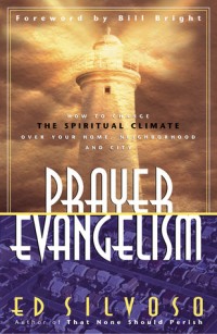 Image of Prayer Evangelism: How to Change the Spiritual Climate Over Your Home, Neighborhood and City