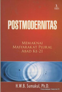 Image of Postmodernitas: Memaknai masyarakat plural abad ke-21