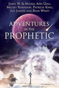 Image of Adventures in the Prophetic