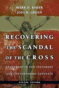 Image of Recovering the Scandal of the Cross: Atonement in New Testament and Contemporary Contexts