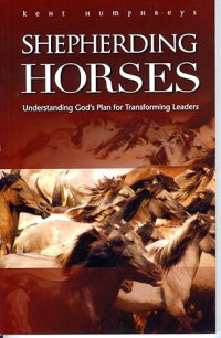 Image of Shepherding Horses: Understanding God's Plan for Transforming Leaders