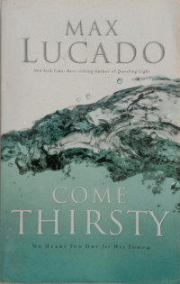 Image of Come Thirsty