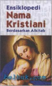Image of ENSIKLOPEDIA NAMA KRISTIANI BERDASARKAN ALKITAB
