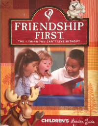 Image of FRIENDSHIP FIRST : CHILDREN'S LEADER GUIDE
