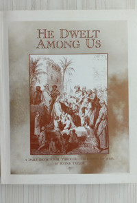 Image of HE DWELT AMONG US