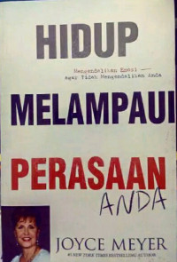 Image of HIDUP MELAMPAUI PERASAAN ANDA