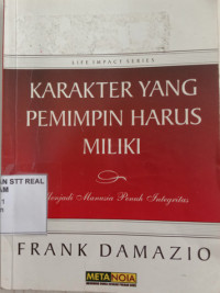 Image of KARAKTER YANG PEMIMPIN HARUS MEMILIKI: Menjadi Manusia Penuh Integritas
