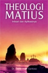 Image of Theologi Matius: Intisari dan Aplikasinya