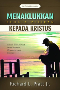 Image of Menaklukkan Segala Pikiran Kepada Kristus