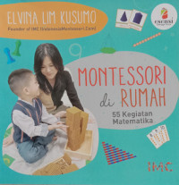 Image of MONTESSORI DIRUMAH: 55 KEGIATAN MATEMATIKA