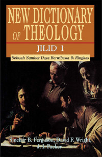 Image of New Dictionary Of Theology jilid 1 ; Sebuah Sumber Daya Berwibawa & Ringkas