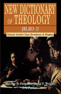 Image of New Dictionary Of Theology jilid 2 ; Sebuah Sumber Daya Berwibawa & Ringkas