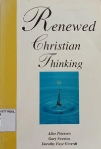Image of Renewed Christian Thinking ; taking every thought captive to Christ