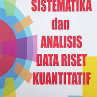 Image of Sistematika Dan Analisis Data Riset Kuantitatif