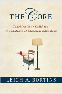 Image of The Core: Teaching Your Child the Foundations of Classical Education