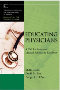 Image of Educating Physicians: A Call for Reform of Medical School and Residency