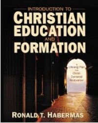 Image of Introduction to Christian Education and Formation: A Lifelong Plan for Christ-Centered Restoration