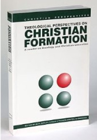 Image of Theological Perspectives on Christian Formation: A Reader on Theology & Christian Education