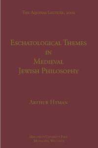 Image of Eschatological Themes in Medieval Jewish Philosophy