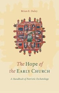 Image of The Hope of the Early Church: A Handbook of Patristic Eschatology