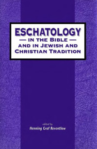 Image of Eschatology in the Bible and in Jewish and Christian Tradition