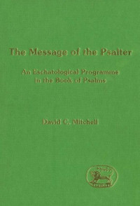 Image of The Message of the Psalter: An Eschatological Programme in the Book of Psalms
