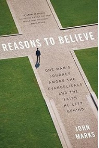 Image of Reasons to Believe: One Man's Journey Among the Evangelicals and the Faith He Left Behind