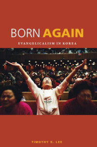Image of Born Again: Evangelicalism in Korea