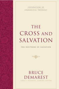 Image of The Cross and Salvation: The Doctrine of Salvation