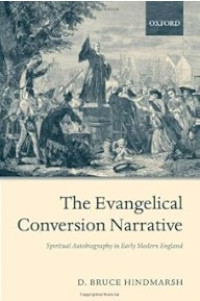 Image of The Evangelical Conversion Narrative: Spirtual Autobiography in Early Modern England: Spiritual Autobiography in Early Modern England