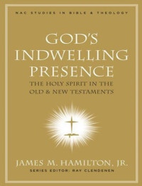 Image of God's Indwelling Presence: The Holy Spirit in the Old and New Testaments
