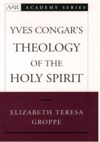 Image of Yves Congar's Theology of the Holy Spirit