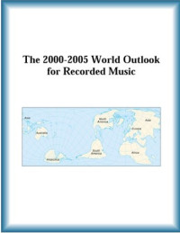 Image of The 2000-2005 World Outlook for Recorded Music