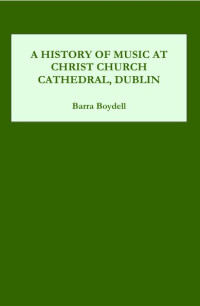 Image of A History of Music at Christ Church Cathedral, Dublin