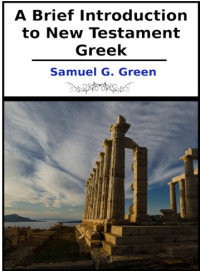 Image of A Brief Introduction to New Testament Greek: With Vocabularies and Exercises