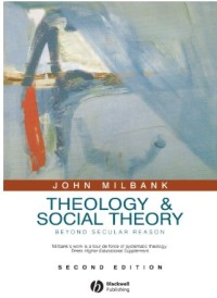 Image of Theology and Social Theory: Beyond Secular Reason