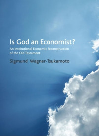 Image of Is God an Economist?: An Institutional Economic Reconstruction of the Old Testament