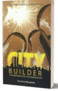 Image of City Builder: Mengembangkan Potensi Untuk Membangun Kota