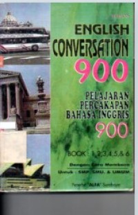 Image of English Conversation 900 pelajaran percakapan bahasa inggris 900 book 12345&6 dengan cara membaca untuk : SMP,SMU & Umu